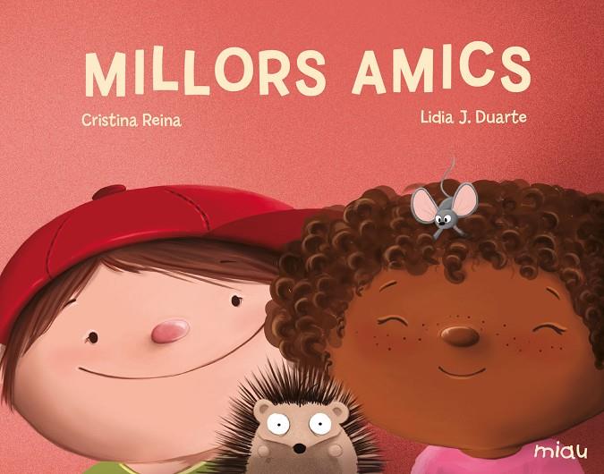 MILLORS AMICS | 9788417272937 | REINA, CRISTINA | Galatea Llibres | Librería online de Reus, Tarragona | Comprar libros en catalán y castellano online