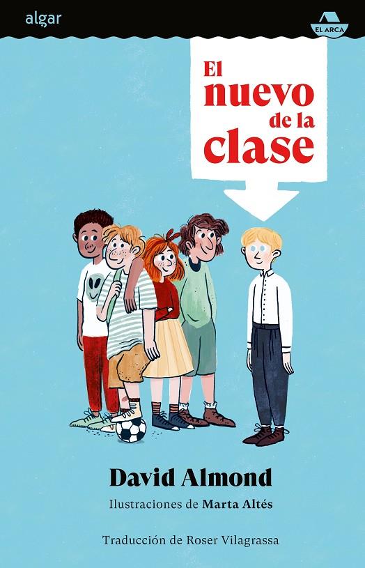EL NUEVO DE LA CLASE | 9788491427100 | DAVID ALMOND | Galatea Llibres | Librería online de Reus, Tarragona | Comprar libros en catalán y castellano online