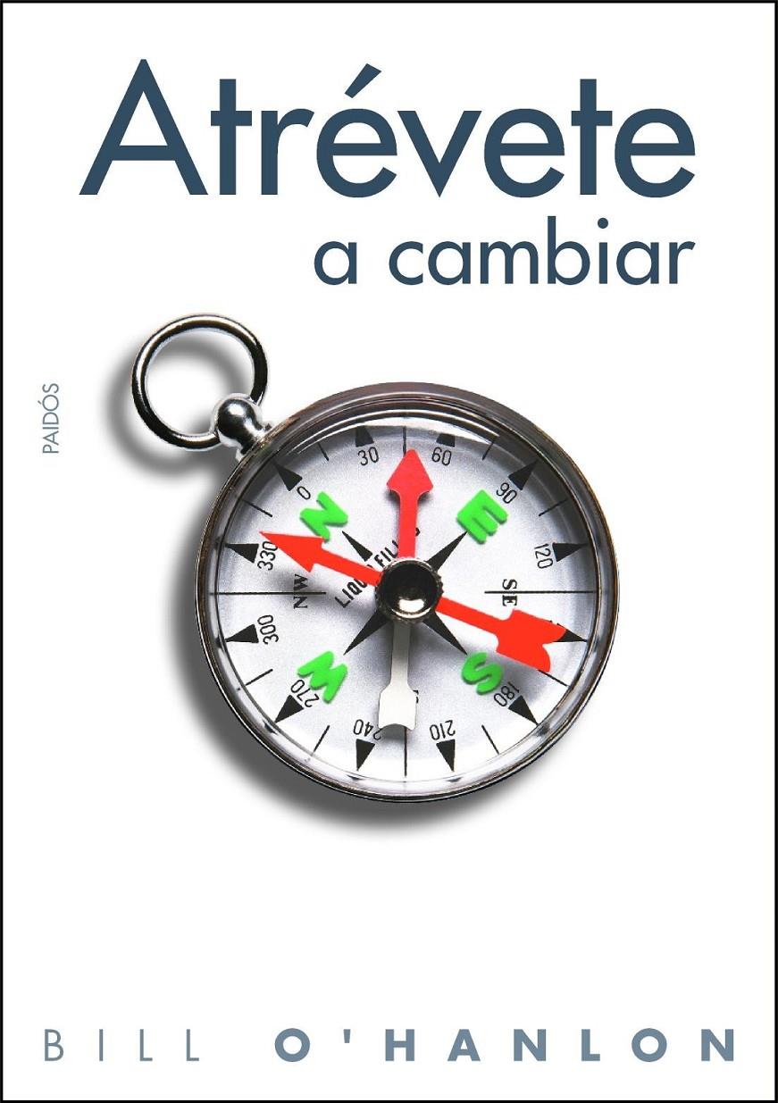 ATRÉVETE A CAMBIAR | 9788449324369 | O'HANLON, BILL | Galatea Llibres | Librería online de Reus, Tarragona | Comprar libros en catalán y castellano online