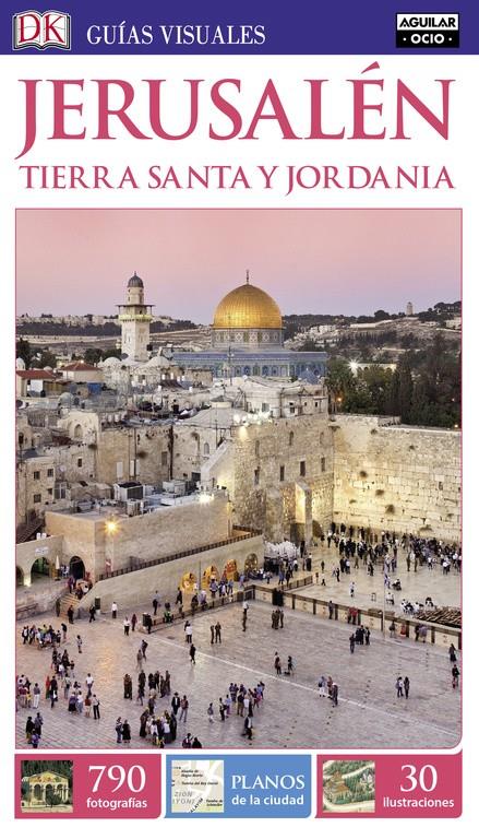 JERUSALÉN, TIERRA SANTA Y JORDANIA GUÍA VISUAL 2016 | 9788403511934 | Galatea Llibres | Librería online de Reus, Tarragona | Comprar libros en catalán y castellano online
