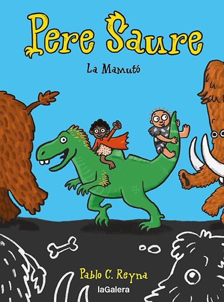 PERE SAURE 2. LA MAMUTÓ | 9788424673000 | REYNA, PABLO C | Galatea Llibres | Librería online de Reus, Tarragona | Comprar libros en catalán y castellano online