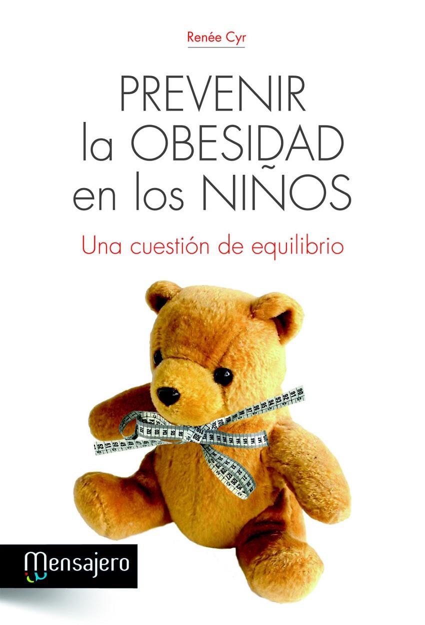 PREVENIR LA OBESIDAD EN LOS NIÑOS | 9788427132153 | CYR, RENÉE | Galatea Llibres | Llibreria online de Reus, Tarragona | Comprar llibres en català i castellà online