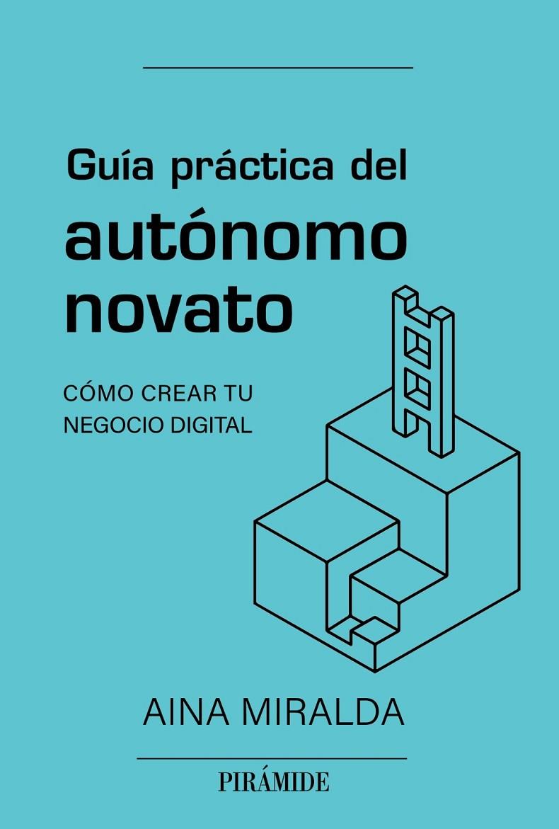 GUÍA PRÁCTICA DEL AUTÓNOMO NOVATO | 9788436847123 | MIRALDA CALDERÓN, AINA | Galatea Llibres | Librería online de Reus, Tarragona | Comprar libros en catalán y castellano online