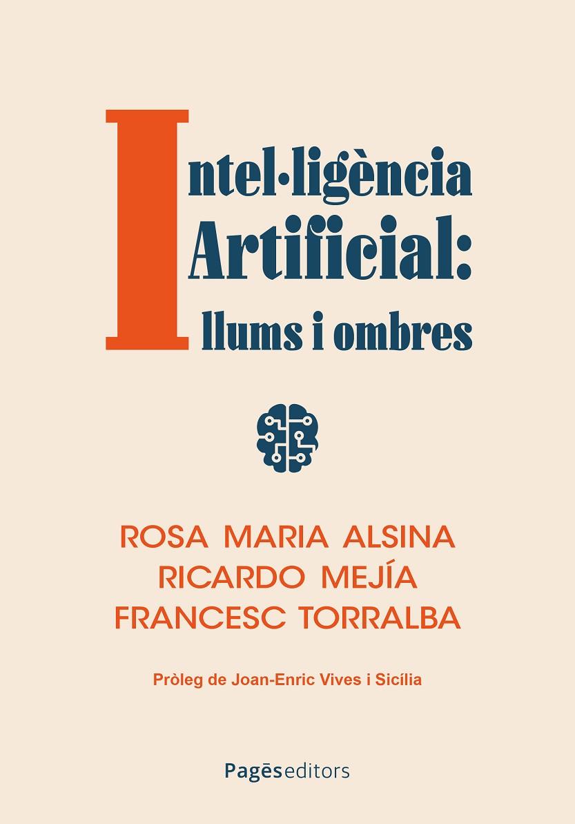 INTEL·LIGÈNCIA ARTIFICIAL: LLUMS I OMBRES | 9788413036434 | ALSINA PAGÈS, ROSA MARIA/MEJÍA FERNÁNDEZ, RICARDO/TORRALBA ROSSELLÓ, FRANCESC | Galatea Llibres | Librería online de Reus, Tarragona | Comprar libros en catalán y castellano online