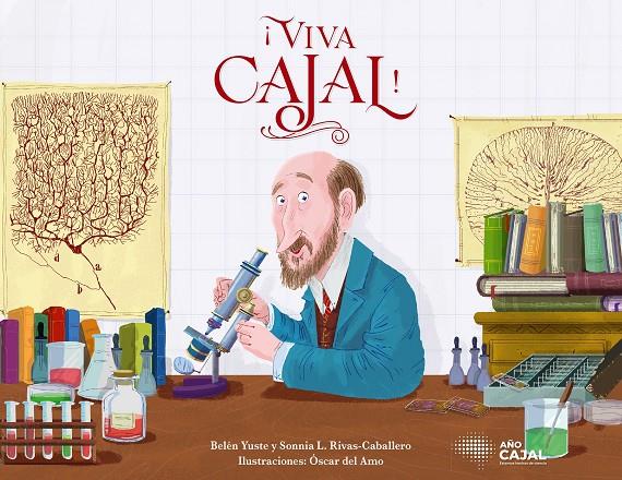 VIVA CAJAL! | 9788408276562 | RIVAS-CABALLERO, SONNIA L./YUSTE, BELÉN/AMO, OSCAR DEL | Galatea Llibres | Librería online de Reus, Tarragona | Comprar libros en catalán y castellano online
