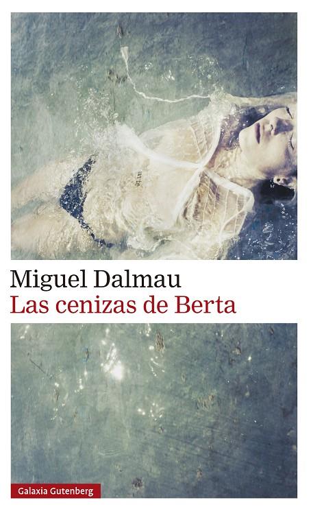 LAS CENIZAS DE BERTA | 9791387605582 | DALMAU, MIGUEL | Galatea Llibres | Llibreria online de Reus, Tarragona | Comprar llibres en català i castellà online