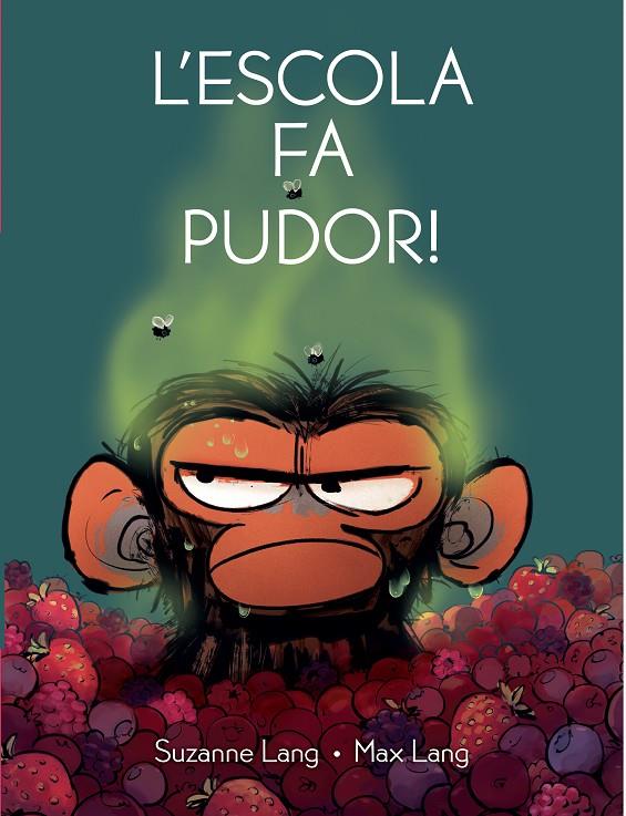 L'ESCOLA FA PUDOR | 9788418696534 | LANG, SUZANNE | Galatea Llibres | Llibreria online de Reus, Tarragona | Comprar llibres en català i castellà online