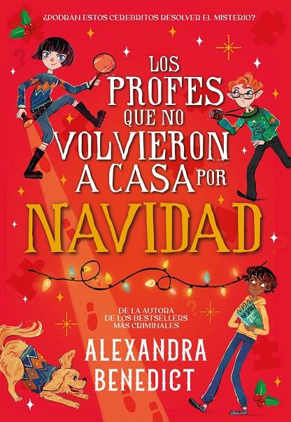 LOS PROFES QUE NO VOLVIERON A CASA POR NAVIDAD | 9791387574710 | BENEDICT, ALEXANDRA | Galatea Llibres | Librería online de Reus, Tarragona | Comprar libros en catalán y castellano online