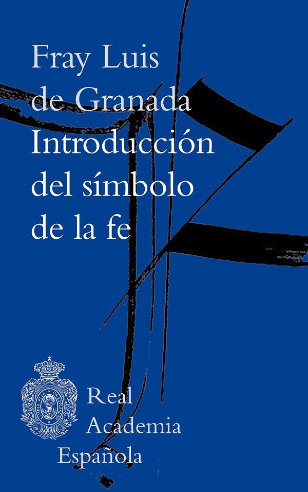 INTRODUCCIÓN DEL SÍMBOLO DE LA FE | 9788467060706 | GRANADA, FRAY LUIS DE | Galatea Llibres | Llibreria online de Reus, Tarragona | Comprar llibres en català i castellà online