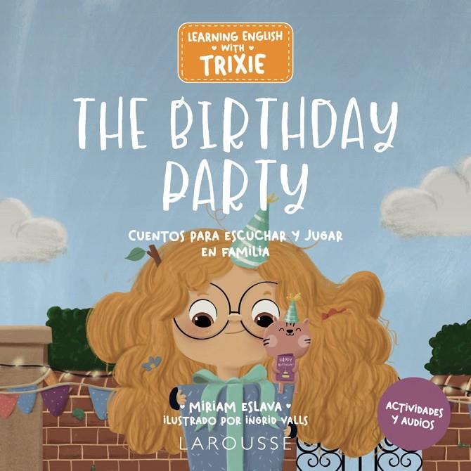 LEARNING ENGLISH WITH TRIXIE. THE BIRTHDAY PARTY -CAS- | 9788419739681 | ESLAVA, MIRIAM | Galatea Llibres | Librería online de Reus, Tarragona | Comprar libros en catalán y castellano online