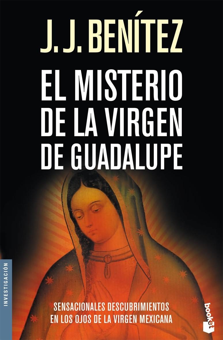 MISTERIO DE LA VIRGEN DE GUADALUPE, EL | 9788408073383 | BENITEZ, J.J. | Galatea Llibres | Librería online de Reus, Tarragona | Comprar libros en catalán y castellano online