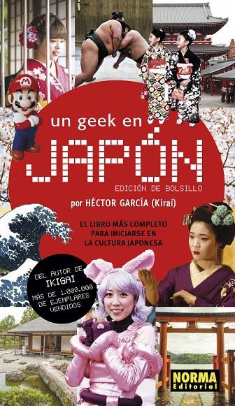 UN GEEK EN JAPÓN (EDICIÓN DE BOLSILLO) | 9788467939552 | GARCÍA, HECTOR (KIRAI) | Galatea Llibres | Librería online de Reus, Tarragona | Comprar libros en catalán y castellano online