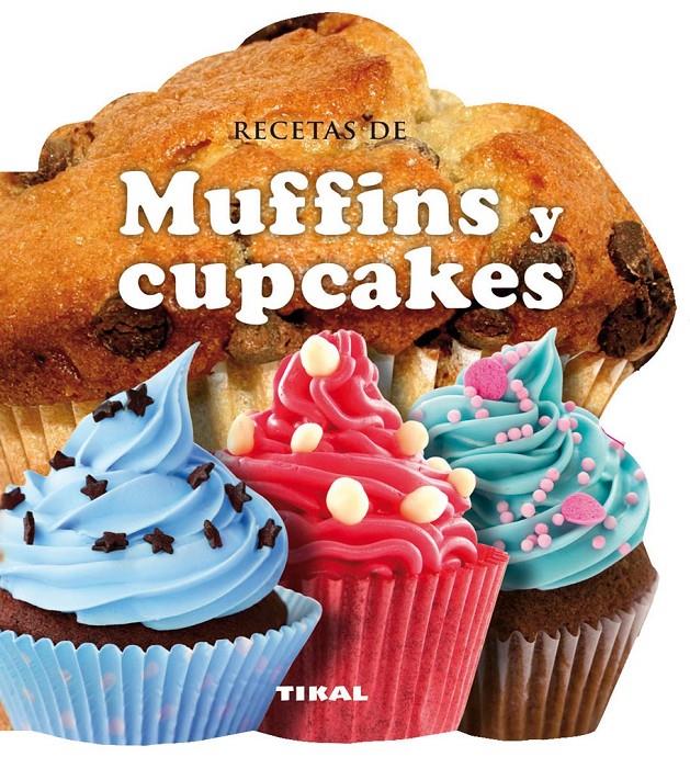 RECETAS DE MUFFINS Y CUPCAKES | 9788499282572 | Galatea Llibres | Librería online de Reus, Tarragona | Comprar libros en catalán y castellano online