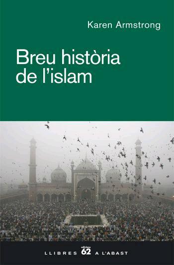 BREU HISTORIA DE L'ISLAM | 9788429759945 | ARMSTRONG, KAREN | Galatea Llibres | Llibreria online de Reus, Tarragona | Comprar llibres en català i castellà online