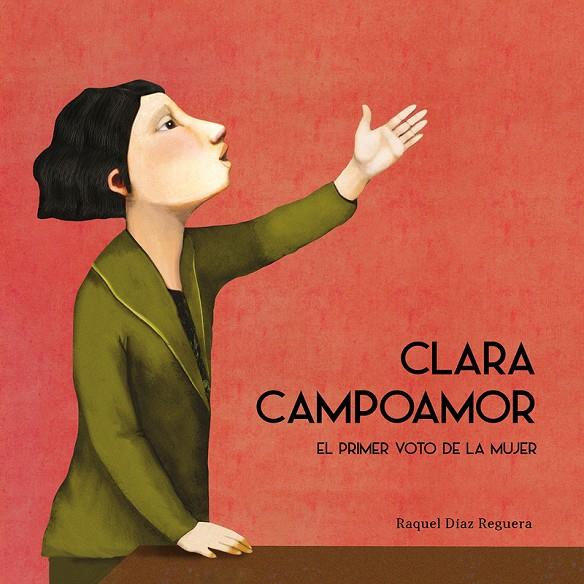CLARA CAMPOAMOR. EL PRIMER VOTO DE LA MUJER | 9788417673154 | DÍAZ REGUERA, RAQUEL | Galatea Llibres | Librería online de Reus, Tarragona | Comprar libros en catalán y castellano online