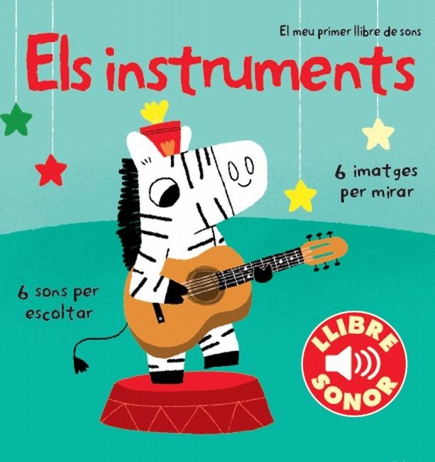 ELS INSTRUMENTS (EL MEU PRIMER LLIBRE DE SONS) | 9788499327891 | BILLET, MARION | Galatea Llibres | Librería online de Reus, Tarragona | Comprar libros en catalán y castellano online
