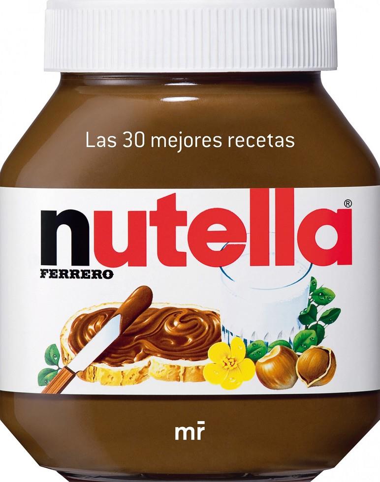 NUTELLA, LAS 30 MEJORES RECETAS | 9788427036611 | Galatea Llibres | Llibreria online de Reus, Tarragona | Comprar llibres en català i castellà online