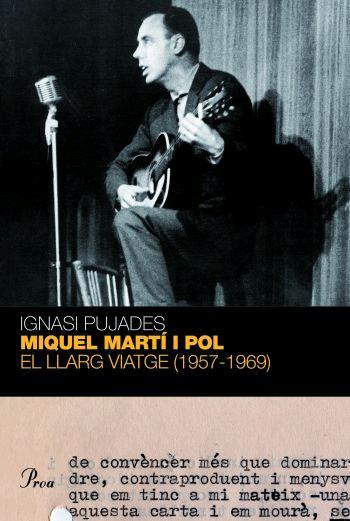 MIQUEL MARTI I POL, EL LLARG VIATGE | 9788484370604 | PUJADES, IGNASI | Galatea Llibres | Librería online de Reus, Tarragona | Comprar libros en catalán y castellano online