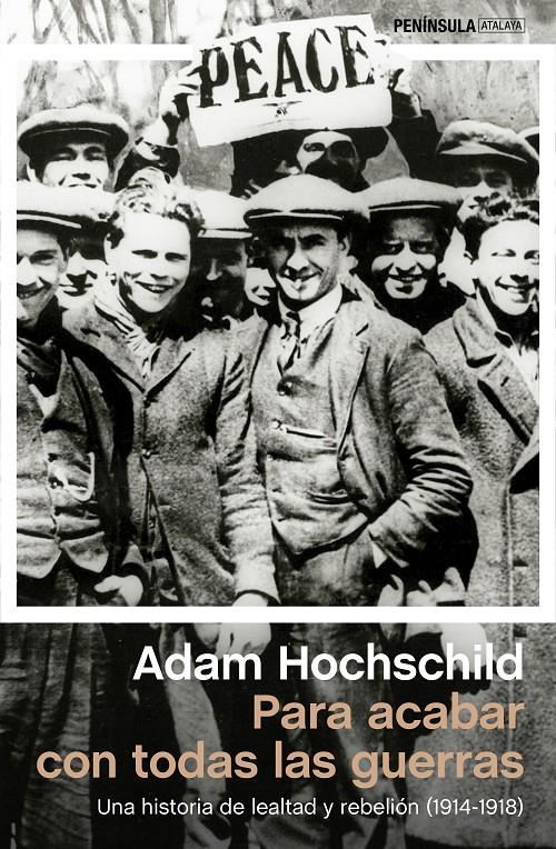 PARA ACABAR CON TODAS LAS GUERRAS | 9788499423784 | HOCHSCHILD, ADAM | Galatea Llibres | Librería online de Reus, Tarragona | Comprar libros en catalán y castellano online