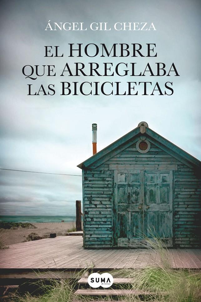 EL HOMBRE QUE ARREGLABA LAS BICICLETAS | 9788483656372 | GIL CHEZA, ANGEL | Galatea Llibres | Llibreria online de Reus, Tarragona | Comprar llibres en català i castellà online