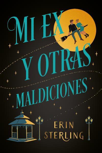 MI EX Y OTRAS MALDICIONES | 9788417421625 | STERLING, ERIN | Galatea Llibres | Llibreria online de Reus, Tarragona | Comprar llibres en català i castellà online
