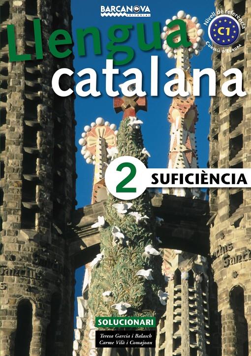 LLENGUA CATALANA SUFICIENCIA 2 SOLUCIONARI | 9788448920630 | GARCIA BALASCH, TERESA/VILÀ COMAJOAN, CARME | Galatea Llibres | Librería online de Reus, Tarragona | Comprar libros en catalán y castellano online