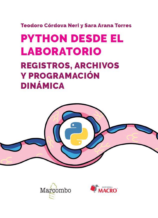 PYTHON DESDE EL LABORATORIO. REGISTROS, ARCHIVOS Y PROGRAMACIÓN DINÁMICA | 9788426737687 | CÓRDOVA NERI, TEODORO/ARANA TORRES, SARA | Galatea Llibres | Llibreria online de Reus, Tarragona | Comprar llibres en català i castellà online