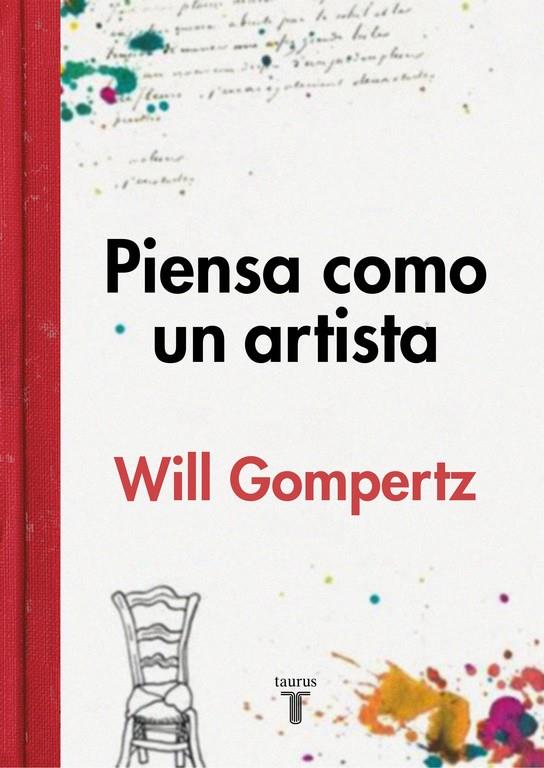 PIENSA COMO UN ARTISTA | 9788430617616 | GOMPERTZ, WILL | Galatea Llibres | Librería online de Reus, Tarragona | Comprar libros en catalán y castellano online