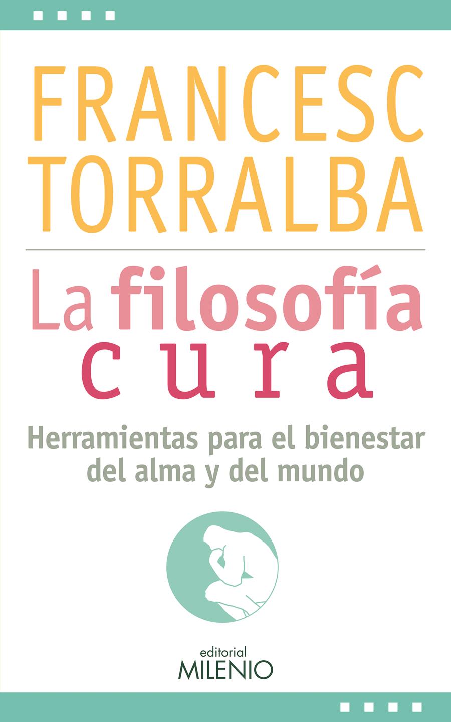 LA FILOSOFÍA CURA -CAST- | 9788497437257 | TORRALBA, FRANCESC | Galatea Llibres | Librería online de Reus, Tarragona | Comprar libros en catalán y castellano online