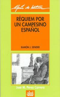 GUIA DE LECTURA:REQUIEM POR UN CAMPESINO ESPAÑOL | 9788476002872 | PEREZ CARRERA, JOSE MANUEL | Galatea Llibres | Llibreria online de Reus, Tarragona | Comprar llibres en català i castellà online