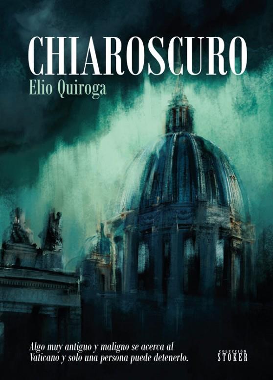 CHIAROSCURO | 9788419740304 | QUIROGA, ELIO | Galatea Llibres | Librería online de Reus, Tarragona | Comprar libros en catalán y castellano online