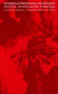 DESARROLLO PROFESIONAL DEL DOCENTE. POLITICA, INVESTIGACION | 9788446011286 | PEREZ GOMEZ, A. | Galatea Llibres | Librería online de Reus, Tarragona | Comprar libros en catalán y castellano online