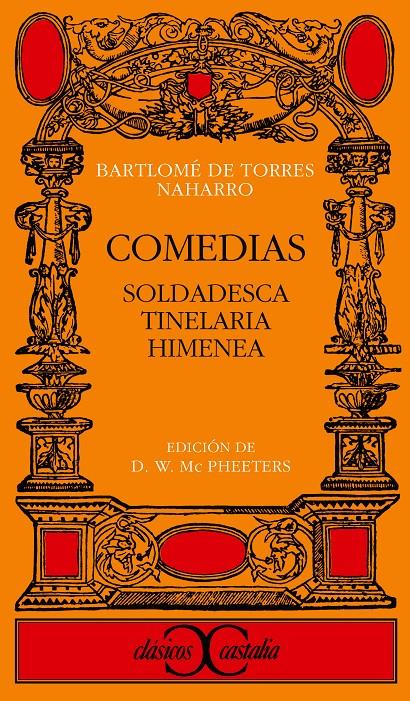COMEDIAS. SOLDADESCA. TINELARIA. HIMENEA | 9788470390296 | TORRES NAVARRO , BARTOLOME DE | Galatea Llibres | Librería online de Reus, Tarragona | Comprar libros en catalán y castellano online