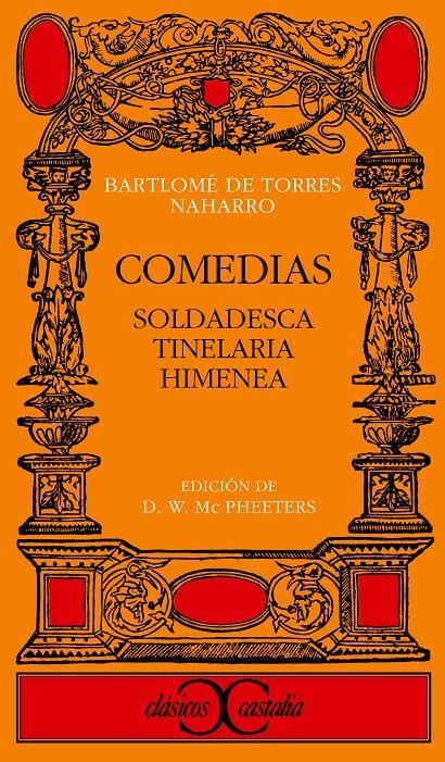 COMEDIAS. SOLDADESCA. TINELARIA. HIMENEA | 9788470390296 | TORRES NAVARRO , BARTOLOME DE | Galatea Llibres | Llibreria online de Reus, Tarragona | Comprar llibres en català i castellà online