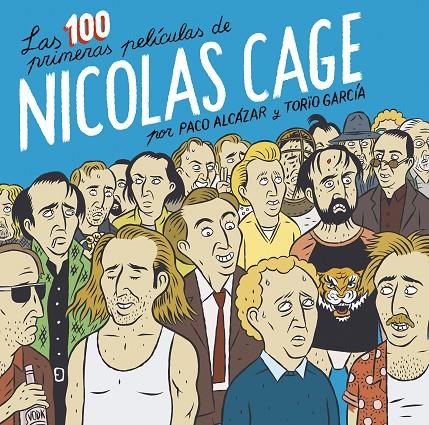 LAS 100 PRIMERAS PELÍCULAS DE NICOLAS CAGE | 9788418215674 | ALCÁZAR, PACO/GARCÍA, TORÏO | Galatea Llibres | Librería online de Reus, Tarragona | Comprar libros en catalán y castellano online