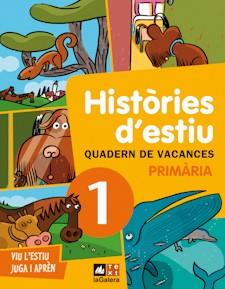 QUADERN DE VACANCES 1 PRIMARIA. HISTÒRIES D'ESTIU | 9788441219168 | GANGES, MONTSE/CANALS, MERCÈ | Galatea Llibres | Llibreria online de Reus, Tarragona | Comprar llibres en català i castellà online