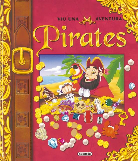 PIRATES : VIU UNA AVENTURA | 9788430559978 | SUSAETA, EQUIPO | Galatea Llibres | Librería online de Reus, Tarragona | Comprar libros en catalán y castellano online