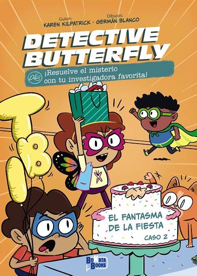 DETECTIVE BUTTERFLY 2. EL FANTASMA DE LA FIESTA | 9788469644676 | KILPATRICK, KAREN | Galatea Llibres | Librería online de Reus, Tarragona | Comprar libros en catalán y castellano online