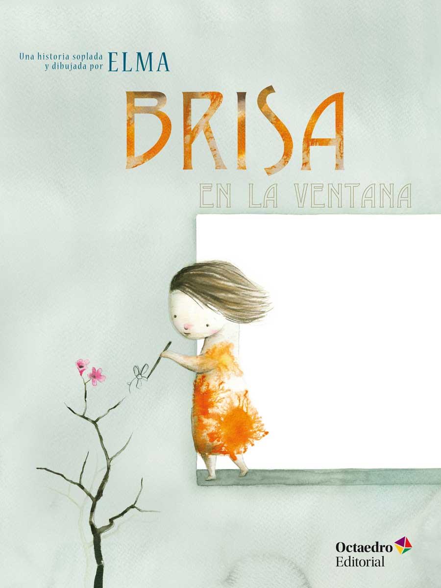 BRISA EN LA VENTANA | 9788417219178 | ELMA, ELMA | Galatea Llibres | Librería online de Reus, Tarragona | Comprar libros en catalán y castellano online