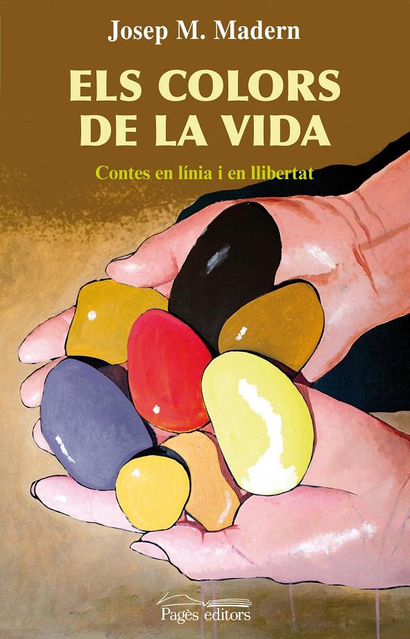 COLORS DE LA VIDA, ELS | 9788497798419 | MADERN, JOSEP | Galatea Llibres | Librería online de Reus, Tarragona | Comprar libros en catalán y castellano online