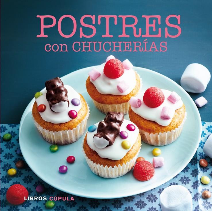POSTRES CON CHUCHERÍAS | 9788448017033 | Galatea Llibres | Librería online de Reus, Tarragona | Comprar libros en catalán y castellano online