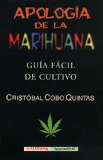 APOLOGIA DE LA MARIHUANA. GUIA FACIL DE CULTIVO | 9788477023845 | COBO QUINTAS, CRISTOBAL | Galatea Llibres | Llibreria online de Reus, Tarragona | Comprar llibres en català i castellà online