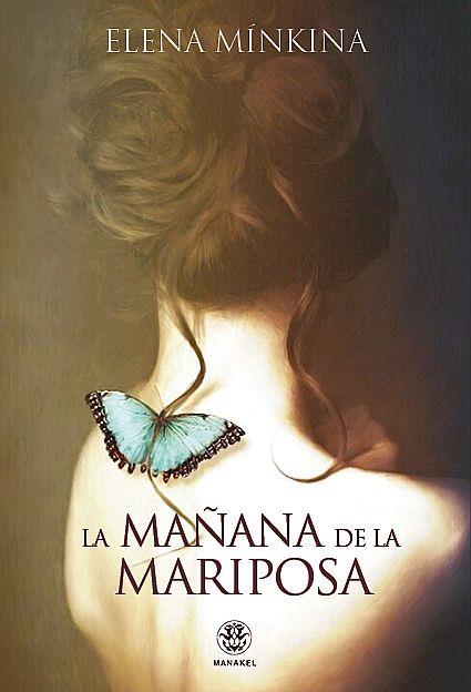 LA MAÑANA DE LA MARIPOSA | 9788498275568 | MÍNKINA, ELENA | Galatea Llibres | Librería online de Reus, Tarragona | Comprar libros en catalán y castellano online