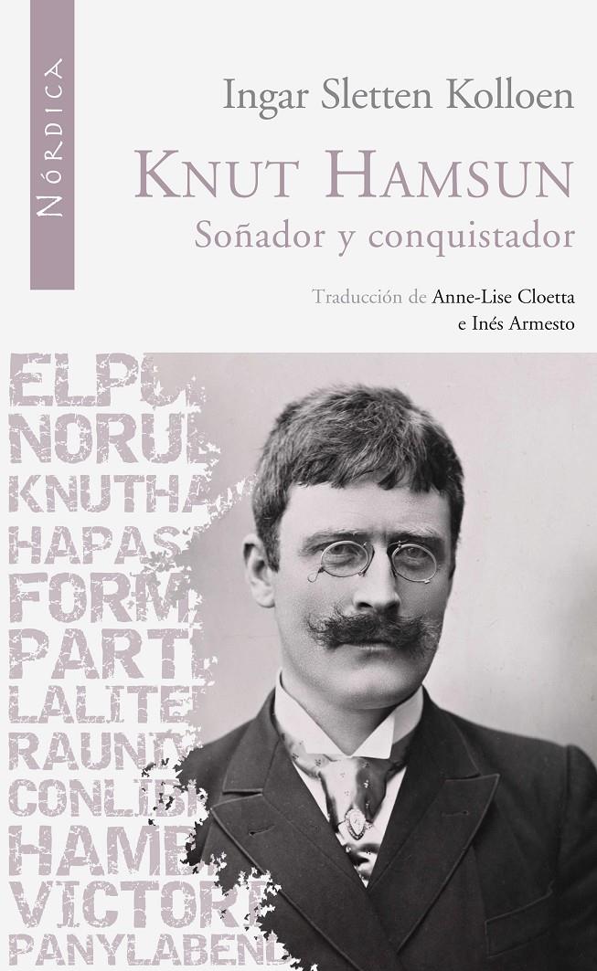 KNUT HAMSUN, SOÑADOR Y CONQUISTADOR | 9788492683123 | SLETTEN KOLLOEN, INGAR | Galatea Llibres | Librería online de Reus, Tarragona | Comprar libros en catalán y castellano online