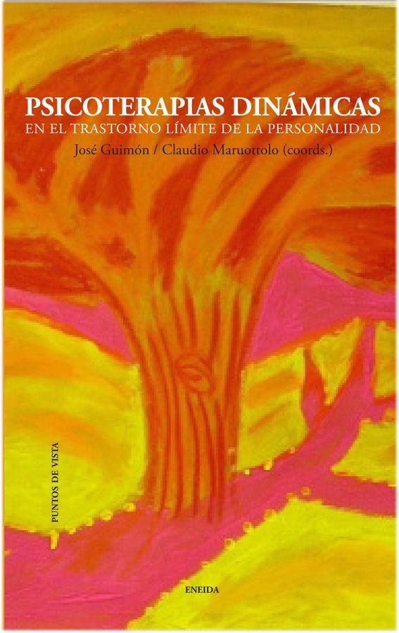 PSICOTERAPIAS DINÁMICAS EN EL TRASTORNO LÍMITE DE PERSONALIDAD | 9788415458128 | GUIMÓN, JOSE/CLAUDIO MROUTTOLO | Galatea Llibres | Librería online de Reus, Tarragona | Comprar libros en catalán y castellano online