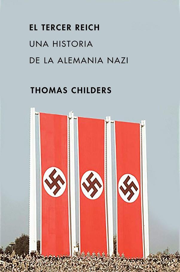 EL TERCER REICH | 9788491991595 | CHILDERS, THOMAS | Galatea Llibres | Llibreria online de Reus, Tarragona | Comprar llibres en català i castellà online