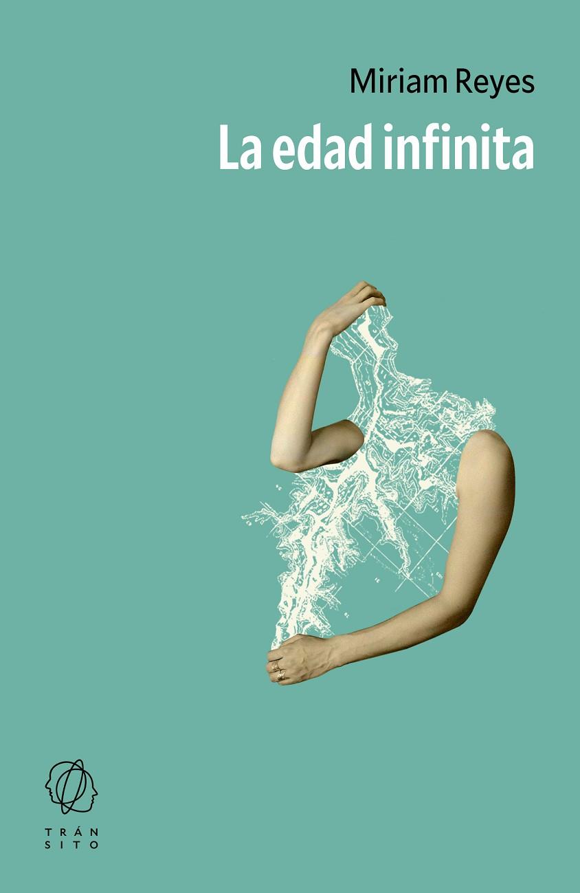 LA EDAD INFINITA | 9791399017106 | REYES, MIRIAM | Galatea Llibres | Llibreria online de Reus, Tarragona | Comprar llibres en català i castellà online
