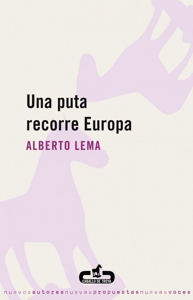 PUTA RECORRE EUROPA, UNA | 9788496594241 | LEMA, ALBERTO | Galatea Llibres | Librería online de Reus, Tarragona | Comprar libros en catalán y castellano online