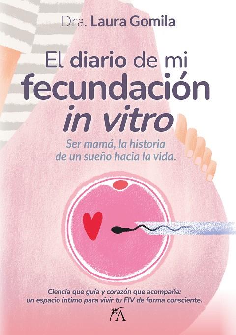 EL DIARIO DE MI FECUNDACIÓN IN VITRO | 9788410354999 | LAURA GOMILA VILLALONGA | Galatea Llibres | Librería online de Reus, Tarragona | Comprar libros en catalán y castellano online