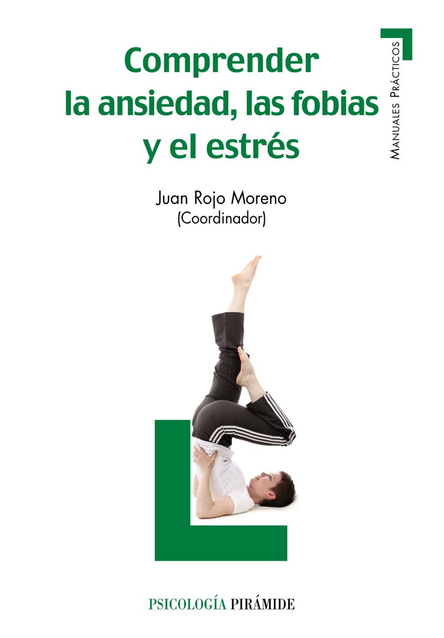 COMPRENDER LA ANSIEDAD, LAS FOBIAS Y EL ESTRÉS | 9788436825794 | ROJO MORENO, JUAN | Galatea Llibres | Librería online de Reus, Tarragona | Comprar libros en catalán y castellano online